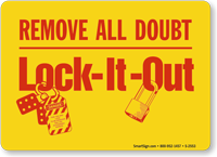 Remove All Doubt Lock-It-Out Sign (with graphic)