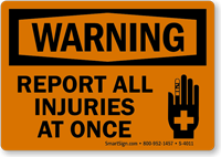 Report All Injuries At Once (Graphic) Sign