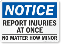 Notice Report Injuries At Once Sign