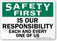 Safety First Is Our Responsibility Sign