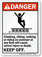 Climbing On Conveyor Cause Injury Keep Off Sign