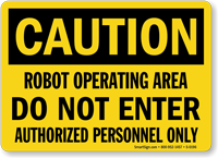 Caution Robot Operating Area Sign