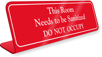 Room Needs To Be Sanitized Do Not Occupy Desk Sign