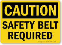 Caution: Safety Belt Required