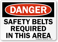Danger: Safety Belts Required Sign