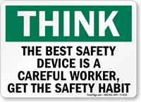 Best Safety Device is Careful Worker Sign