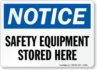 Notice Safety Equipment Stored Here Sign