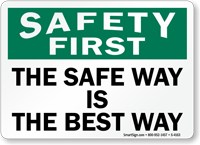 Safety First Safe Way Best Way Sign