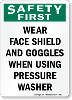 Safety First Wear Goggles Sign