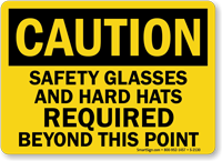 Caution: Safety Glasses Hard Hats Required Sign