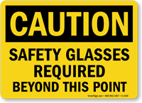 Caution Safety Glasses Required Beyond Point Sign