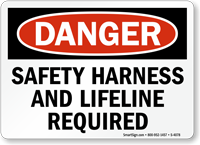 Danger Safety Harness Lifeline Required Sign
