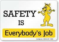 Safety Is Everybody's Job Sign