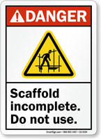 Scaffold Incomplete Do Not Use ANSI Danger Sign