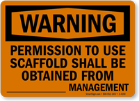 Obtain Permission from Management using Scaffold Sign