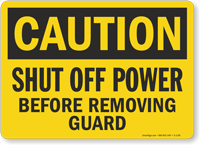 Shut Off Power Before Removing Guard Caution Sign
