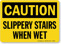 Slippery Stairs When Wet OSHA Caution Sign