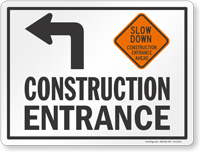 Slow Down Construction Entrance Left Arrow Sign