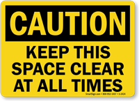 Caution Keep This Space Clear Sign