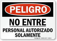 Peligro No Entre, Personal Autorizado Solamente Spanish Sign