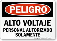 Spanish Peligro Alto Voltaje, Personal Autorizado Solamente Sign
