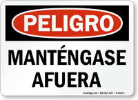 Spanish Peligro Mantengase Afuera Sign