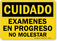 Cuidado Examenes En Progreso No Molestar Spanish Sign
