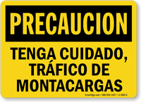 Precaucion Tenga Cuidado, Trafico De Montacargas Spanish Sign