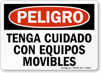 Peligro Tenga Cuidado Con Equipos Movibles Spanish Sign