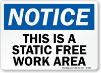Notice This Static Free Work Area Sign