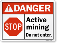 Stop Active Mining Do Not Enter ANSI Danger Sign