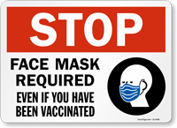 STOP: Face Mask Required Even If You Have Been Vaccinated