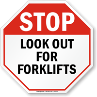 Stop Look Out Forklifts Sign