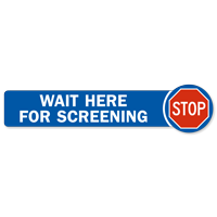 Stop Wait Here For Screening SlipSafe Floor Sign