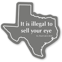 Illegal To Sell Your Eye Texas Novelty Law Sign