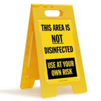This Area Is Not Disinfected Standing Floor Sign