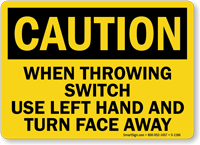 When Throwing Switch Caution Sign