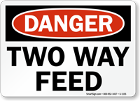 Danger Two Way Feed OSHA Danger Sign