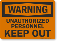 Warning: Unauthorized Personnel Keep Out
