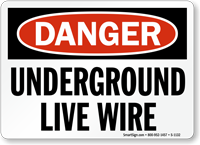 Underground Live Wire OSHA Danger Sign