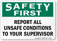 Safety First Report All Unsafe Conditions Sign
