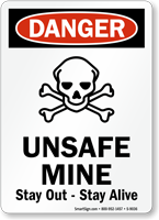 Unsafe Mine Stay Out Stay Alive Danger Sign