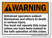 Untrained Operators Subject Themselves To Serious Injury Sign