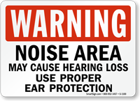 Warning Noise Area May Cause Hearing Loss Sign