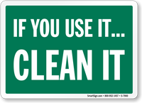 If You Use It Clean It Housekeeping Sign