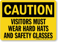 Caution Visitors Must Wear Hard Hats Sign