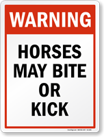 Warning Horse May Bite Or Kick Safety Sign