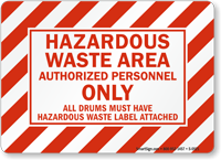 Striped Authorized Personnel Only, All Drums Must Have Hazardous Waste ...