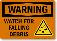 Watch For Falling Debris Warning Sign