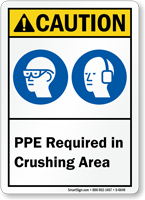 PPE Required In Crushing Area ANSI Caution Sign